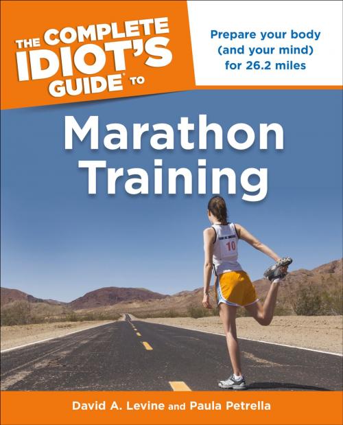 Cover of the book The Complete Idiot's Guide to Marathon Training by David Levine, Paula Petrella, DK Publishing