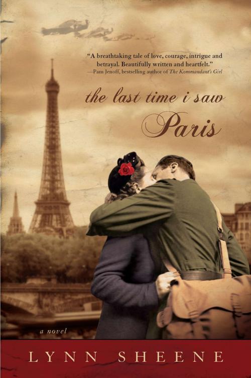 Cover of the book The Last Time I Saw Paris by Lynn Sheene, Penguin Publishing Group