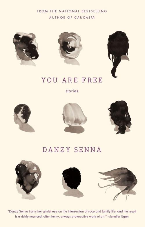 Cover of the book You Are Free: Stories by Danzy Senna, Penguin Publishing Group