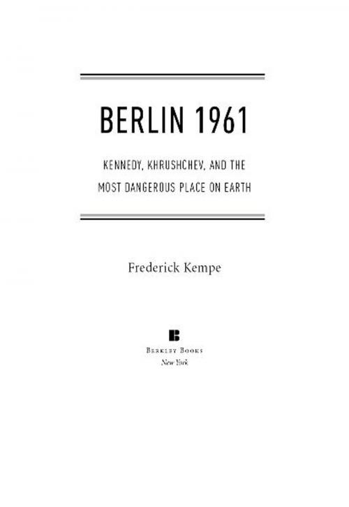 Cover of the book Berlin 1961 by Frederick Kempe, Penguin Publishing Group