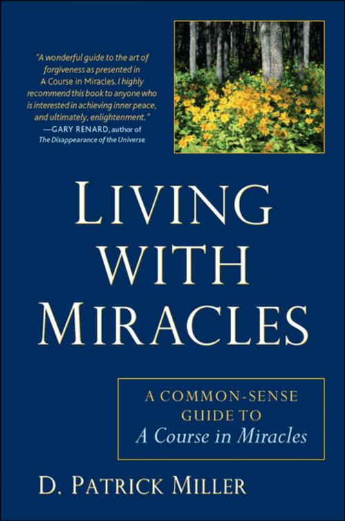 Cover of the book Living with Miracles by D. Patrick Miller, Penguin Publishing Group