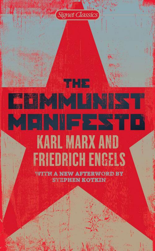 Cover of the book The Communist Manifesto by Karl Marx, Friedrich Engels, Stephen Kotkin, Penguin Publishing Group