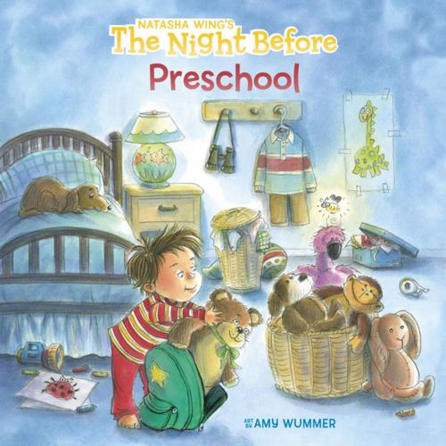 Cover of the book The Night Before Preschool by Natasha Wing, Penguin Young Readers Group