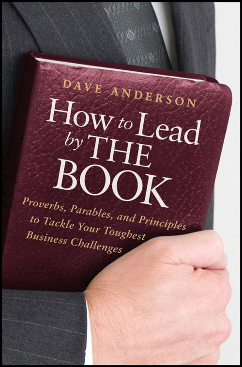 Cover of the book How to Lead by The Book by Dave Anderson, Wiley