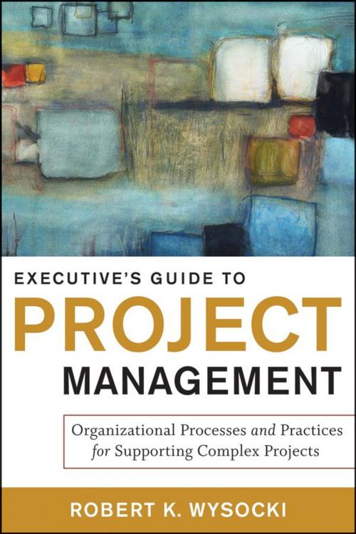 Cover of the book Executive's Guide to Project Management by Robert K. Wysocki, Wiley