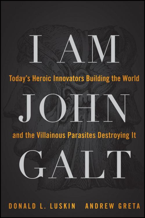 Cover of the book I Am John Galt by Donald Luskin, Andrew Greta, Wiley