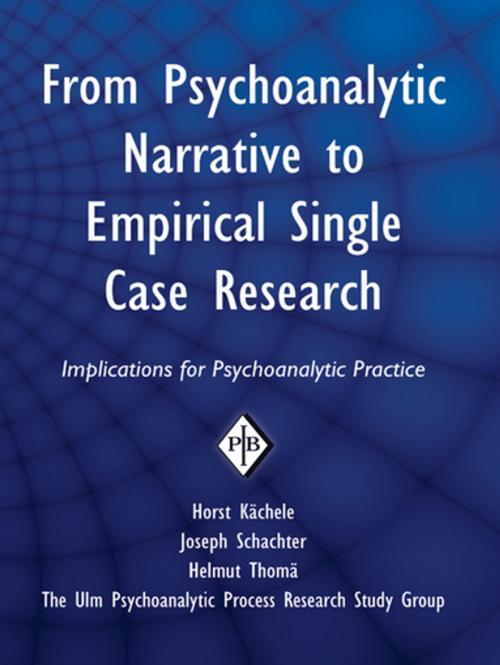Cover of the book From Psychoanalytic Narrative to Empirical Single Case Research by Horst Kächele, Joseph Schachter, Helmut Thomä, Taylor and Francis