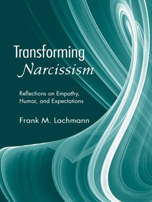 Cover of the book Transforming Narcissism by Frank M. Lachmann, Taylor and Francis