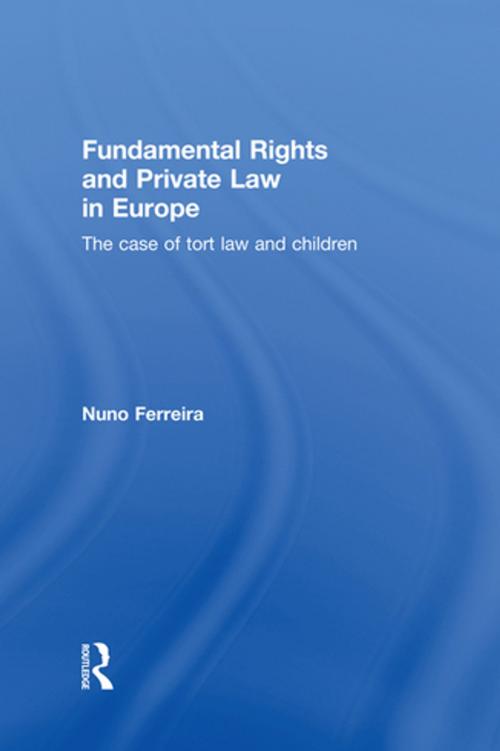 Cover of the book Fundamental Rights and Private Law in Europe by Nuno Ferreira, Taylor and Francis