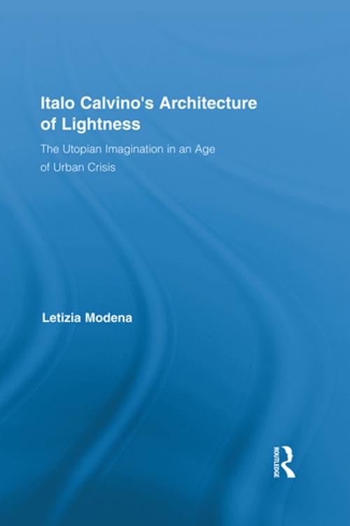 Cover of the book Italo Calvino's Architecture of Lightness by Letizia Modena, Taylor and Francis