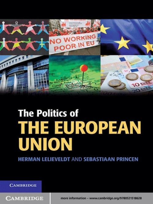 Cover of the book The Politics of the European Union by Herman Lelieveldt, Sebastiaan Princen, Cambridge University Press