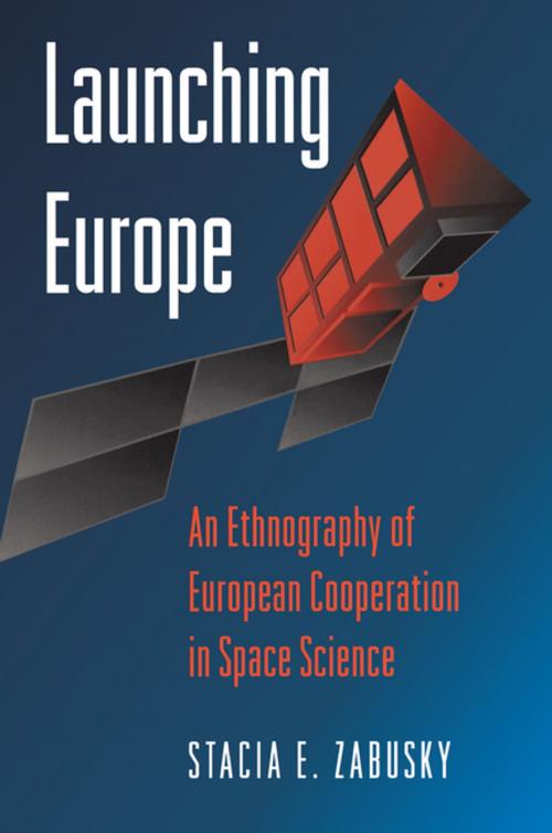 Cover of the book Launching Europe by Stacia E. Zabusky, Princeton University Press