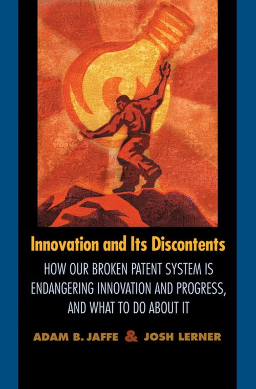 Cover of the book Innovation and Its Discontents by Josh Lerner, Adam B. Jaffe, Princeton University Press