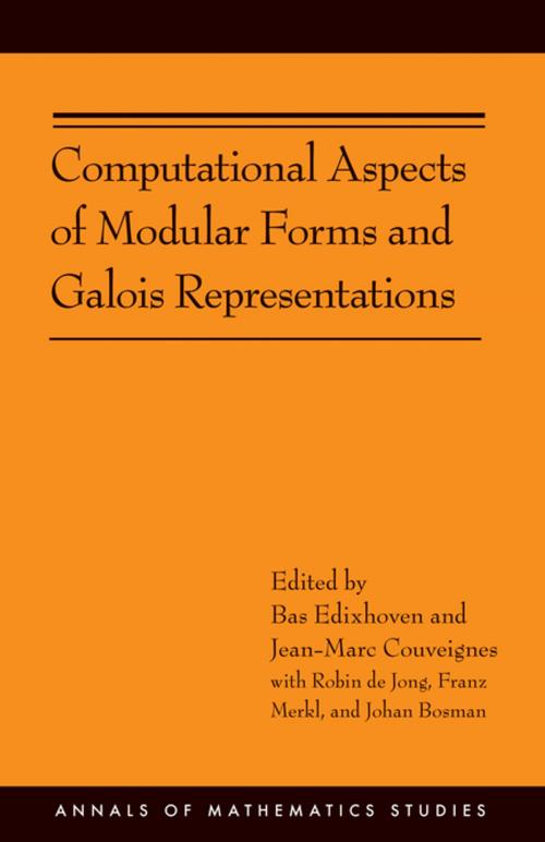 Cover of the book Computational Aspects of Modular Forms and Galois Representations by Robin de Jong, Franz Merkl, Johan Bosman, Princeton University Press