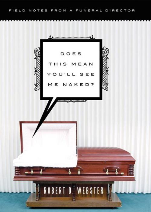 Cover of the book Does This Mean You'll See Me Naked? by Robert Webster, Sourcebooks