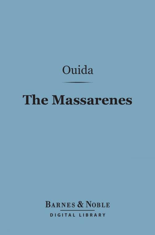 Cover of the book The Massarenes (Barnes & Noble Digital Library) by Ouida, Barnes & Noble