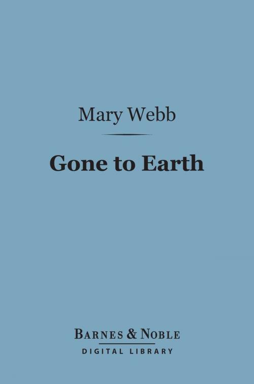 Cover of the book Gone to Earth (Barnes & Noble Digital Library) by Mary Webb, Barnes & Noble