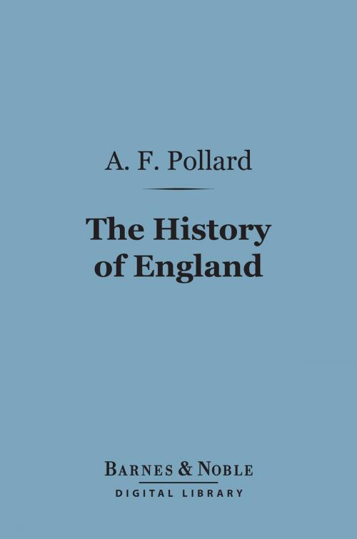 Cover of the book The History of England (Barnes & Noble Digital Library) by A. F. Pollard, Barnes & Noble