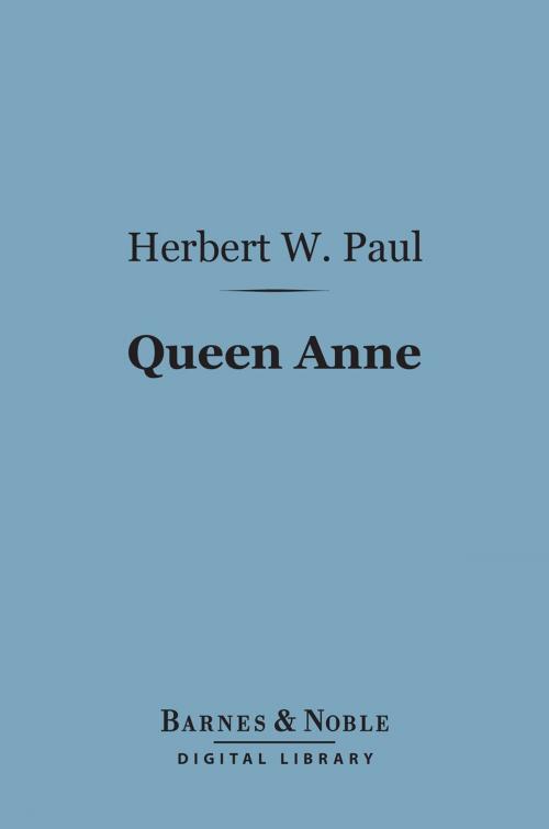 Cover of the book Queen Anne (Barnes & Noble Digital Library) by Herbert W. Paul, Barnes & Noble