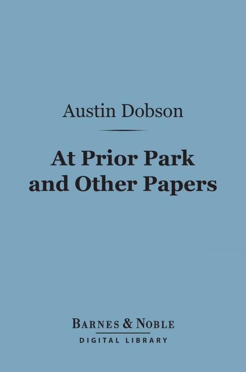 Cover of the book At Prior Park and Other Papers (Barnes & Noble Digital Library) by Austin Dobson, Barnes & Noble