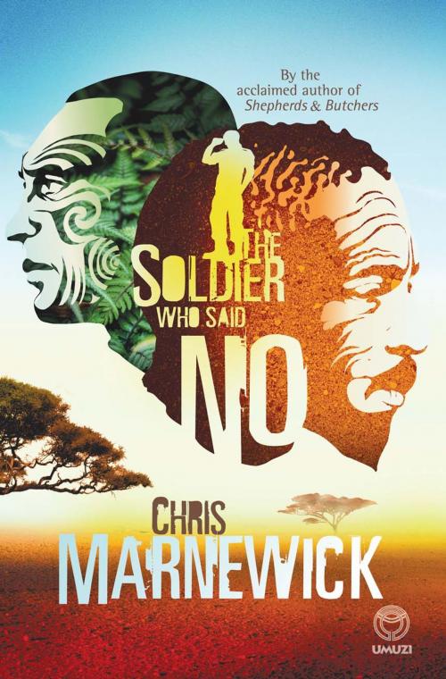 Cover of the book The Soldier who Said No by Chris Marnewick, Random House Struik