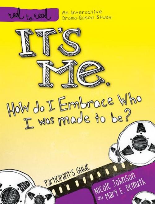 Cover of the book It's Me: How Do I Embrace Who I Was Made To Be? by Nicole Johnson, Thomas Nelson