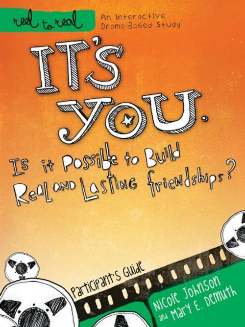 Cover of the book It's You: Is It Possible to Build Real and Lasting Friendships? by Nicole Johnson, Thomas Nelson