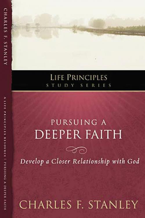 Cover of the book Pursuing a Deeper Faith by Charles F. Stanley, Thomas Nelson