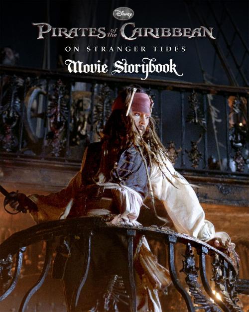 Cover of the book Pirates of the Caribbean: On Stranger Tides Movie Storybook by James Ponti, Disney Book Group
