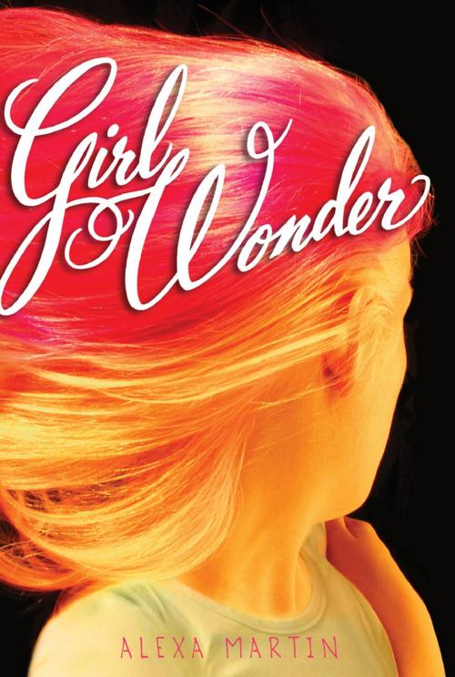 Cover of the book Girl Wonder by Alexa Martin, Disney Book Group