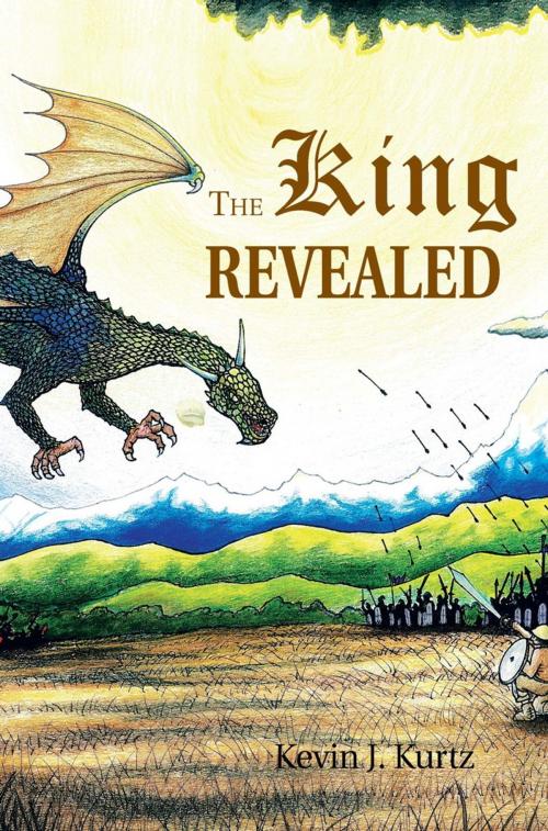 Cover of the book The King Revealed by Kevin J. Kurtz, Trafford Publishing