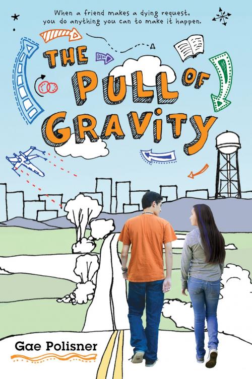 Cover of the book The Pull of Gravity by Gae Polisner, Farrar, Straus and Giroux (BYR)