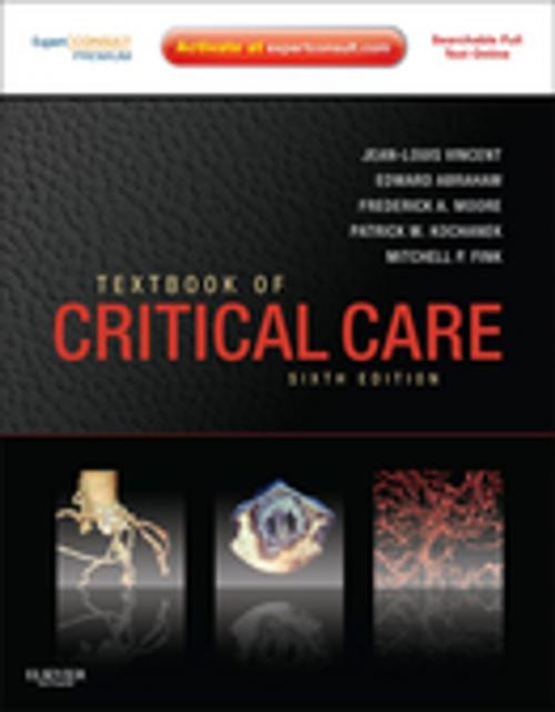 Cover of the book Textbook of Critical Care E-Book by Jean-Louis Vincent, MD, PhD, Edward Abraham, MD, Patrick Kochanek, MD, MCCM, Frederick A. Moore, MD, MCCM, Mitchell P. Fink, MD, Elsevier Health Sciences