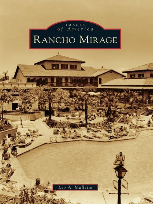 Cover of the book Rancho Mirage by Leo A. Mallette, Arcadia Publishing Inc.