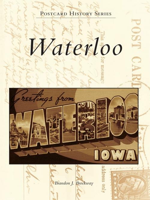 Cover of the book Waterloo by Brandon J. Brockway, Arcadia Publishing Inc.