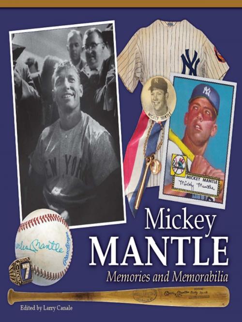 Cover of the book Mickey Mantle - Memories and Memorabilia by Larry Canale, F+W Media