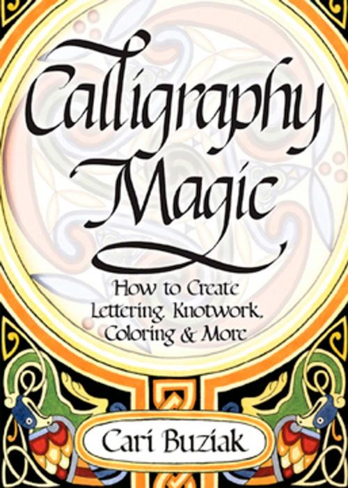 Cover of the book Calligraphy Magic by Cari Buziak, F+W Media