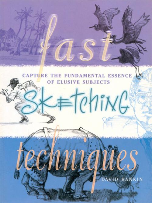 Cover of the book Fast Sketching Techniques by David Rankin, F+W Media