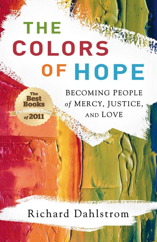 Cover of the book Colors of Hope, The by Richard Dahlstrom, Baker Publishing Group