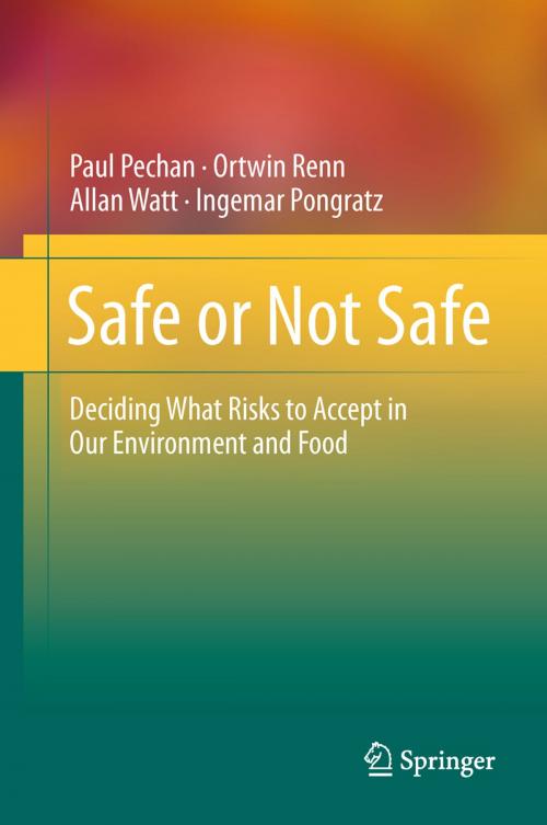 Cover of the book Safe or Not Safe by Paul Pechan, Ortwin Renn, Allan Watt, Ingemar Pongratz, Springer New York