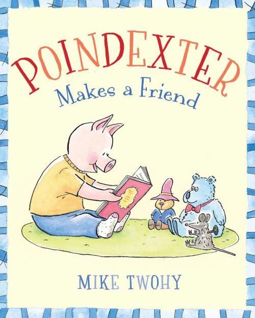 Cover of the book Poindexter Makes a Friend by Mike Twohy, Simon & Schuster/Paula Wiseman Books