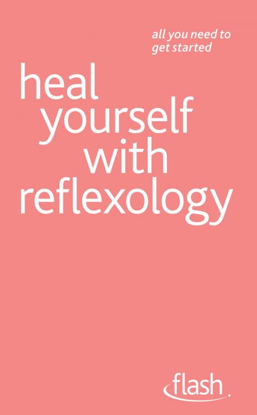 Cover of the book Heal Yourself with Reflexology: Flash by Chris Stormer, John Murray Press