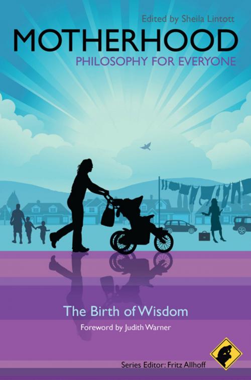 Cover of the book Motherhood - Philosophy for Everyone by Fritz Allhoff, Wiley