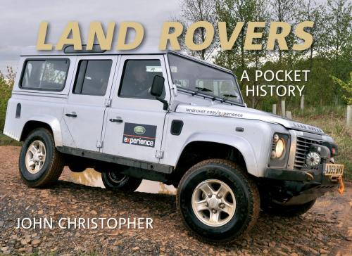 Cover of the book Land Rovers by John Christopher, Amberley Publishing