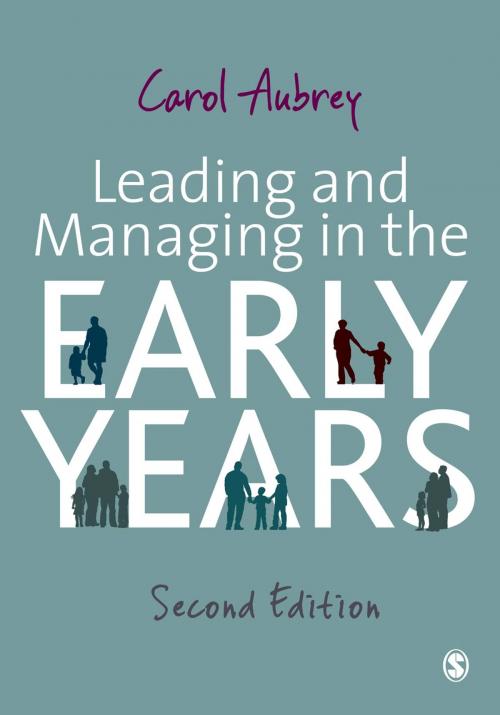 Cover of the book Leading and Managing in the Early Years by Carol Aubrey, SAGE Publications