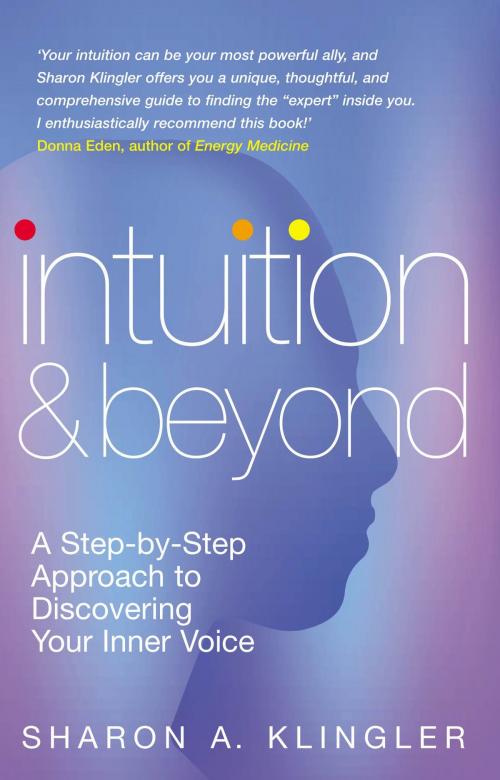 Cover of the book Intuition And Beyond by Sharon Klinger, Ebury Publishing