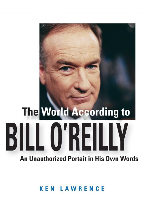 Cover of the book The World According to Bill O'Reilly by Ken Lawrence, Andrews McMeel Publishing, LLC
