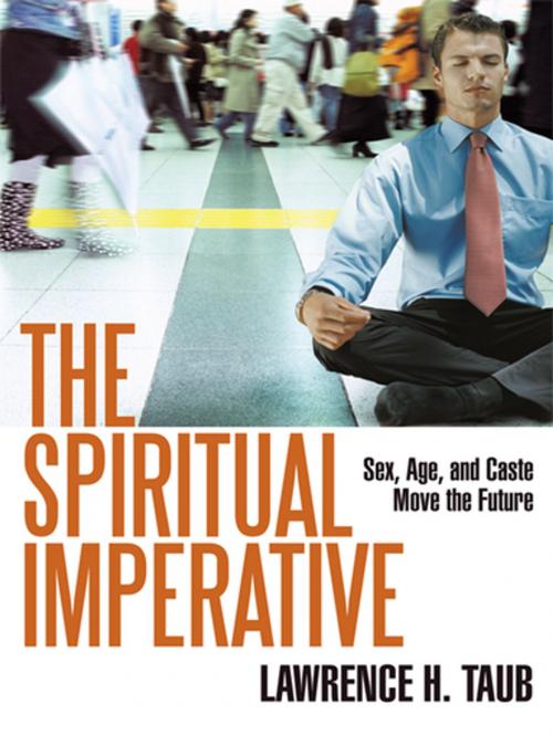 Cover of the book The Spiritual Imperative by Lawrence H. Taub, iUniverse