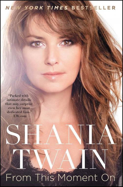 Cover of the book From This Moment On by Shania Twain, Atria Books