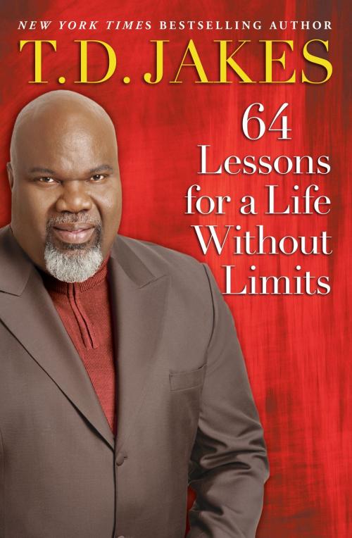 Cover of the book 64 Lessons for a Life Without Limits by T.D. Jakes, Atria Books